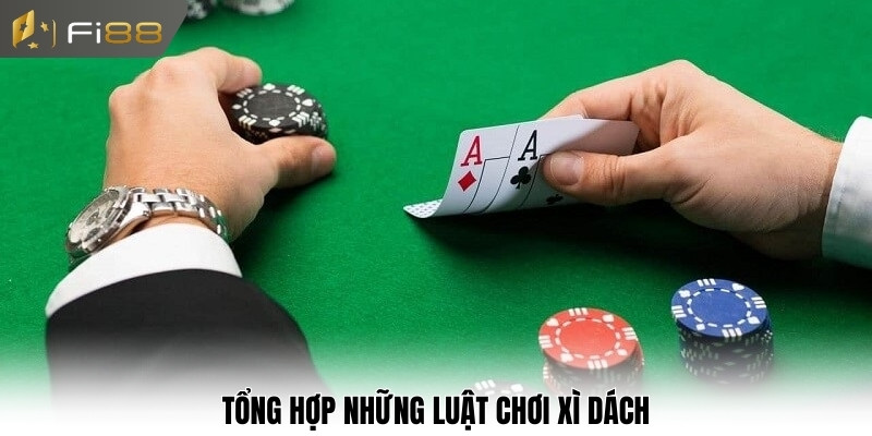 Tổng hợp những luật chơi xì dách